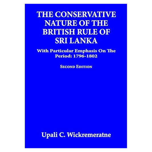 The Conservative nature of the British Rule of Sri Lanka